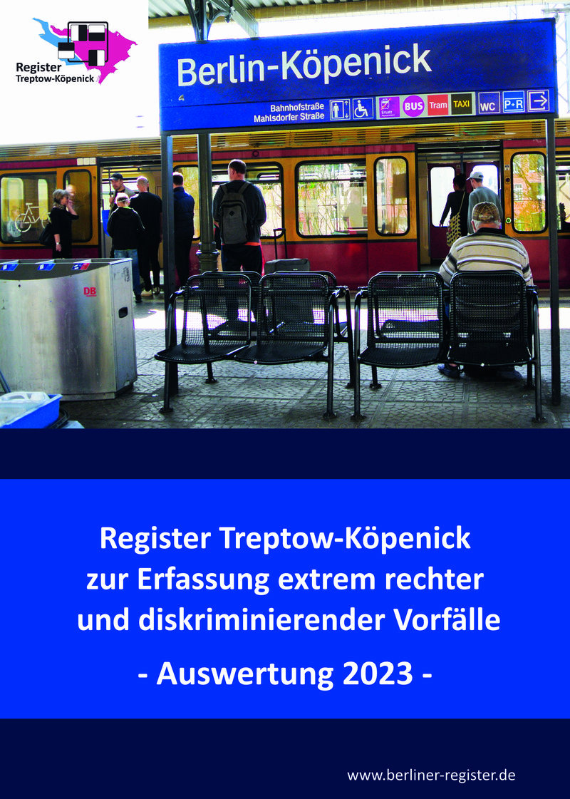 Cover der Auswertung 2023, oben ein Bild des Gleises des S-Bahnhof Köpenick bei dem Menschen in eine Bahn einsteigen, unten der Titel "Register Treptow-Köpenick zur Erfassung extrem rechter und diskriminierender Vorfälle - Auswertung 2023"