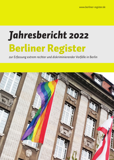 Titelseite der Broschüre "Jahresbericht 2022. Berliner Register zur Erfassung extrem rechter und diskriminierender Vorfälle in Berlin", Titelfoto: Rathaus Spandau mir Regenbogenflagge