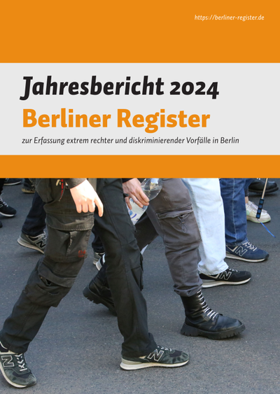 Titelseite: Jahresbericht 2024. Berliner Register zur Erfassung extrem rechter und diskriminierender Vorfälle in Berlin. Titelfoto ist Archivbild.foto.