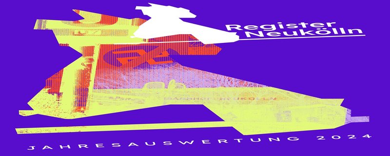 Jahresauswertung Register Neukölln 2024, Coverbild mit Umriss des Bezirks und Bildercollage