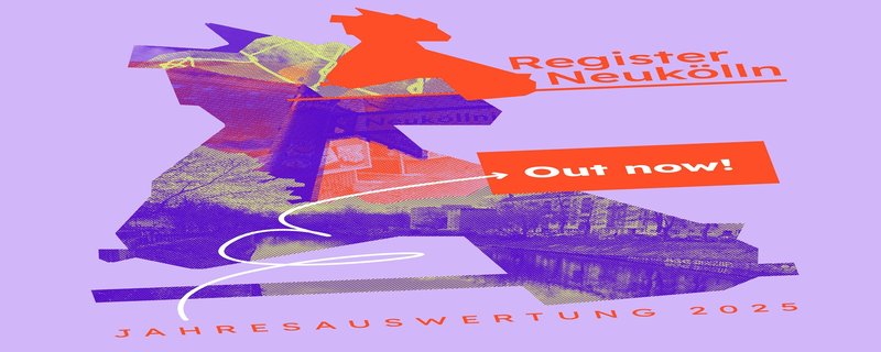Jahresauswertung 2025 Register Neukölln, Coverbild mit Umriss des Bezirks und Collage von Bildern aus Neukölln